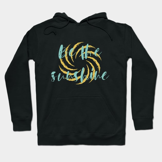 Be the Sunshine Hoodie by NAKLANT